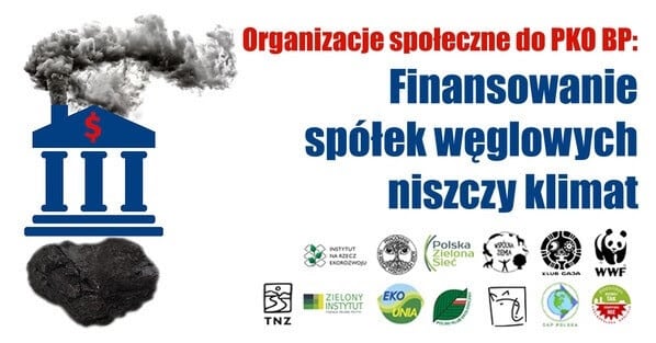 13 organizacji społecznych do PKO BP czas na politykę klimatyczną i wyjście z węgla